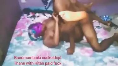 Randmumbaiki Cuckoldcpl Paid Fuck With Hiten